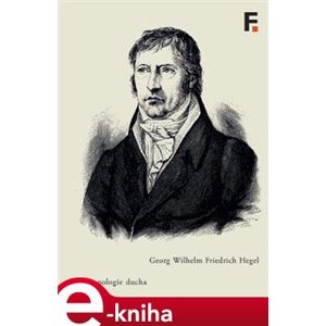 Fenomenologie ducha - Georg Wilhelm Friedr Hegel e-kniha