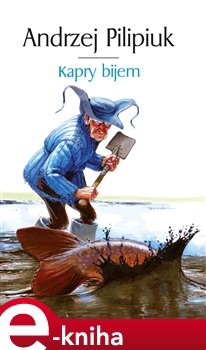 Kapry bijem - Andrzej Pilipiuk