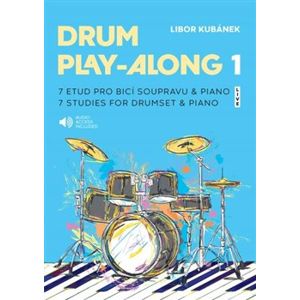 Drum Play-Along 1. 7 etud pro bicí soupravu & piano - Libor Kubánek