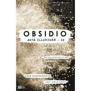 Obsidio. Akta Iluminae 3 - Amie Kaufmanová, Jay Kristoff