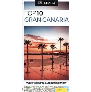 Gran Canaria TOP 10. Výběr 10 nej pro každou příležitost - kolektiv autorů