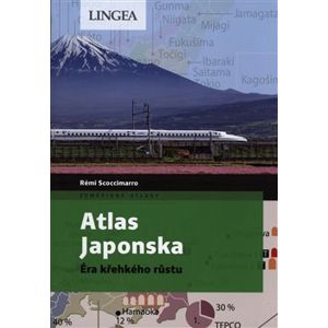 Atlas Japonska. Éra křehkého růstu - Rémi Scoccimarro