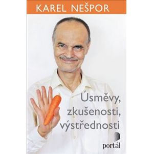 Úsměvy, zkušenosti, výstřednosti - Karel Nešpor