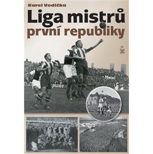 Liga mistrů první republiky - Karel Vodička