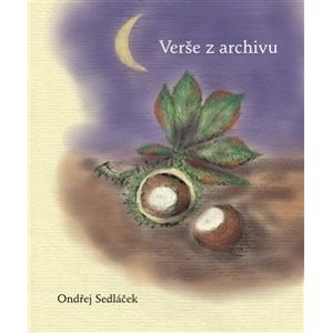 Verše z archivu - Ondřej Sedláček