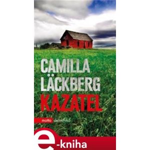 Kazatel - Camilla Läckberg