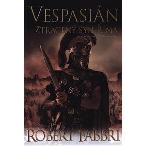 Vespasián 6: Ztracený syn Říma - Robert Fabbri