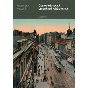 Česko-německá literární křižovatka - Gabriela Veselá