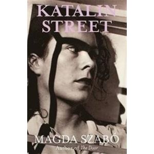 Katlin Street - Magda Szabó
