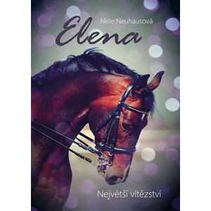 Elena: Největší vítězství - Nele Neuhausová