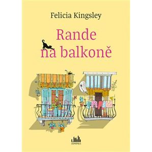Rande na balkoně - Felicia Kingsley