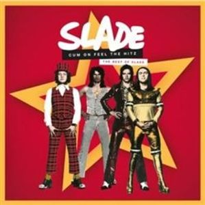 Cum On Feel the Hitz - Slade
