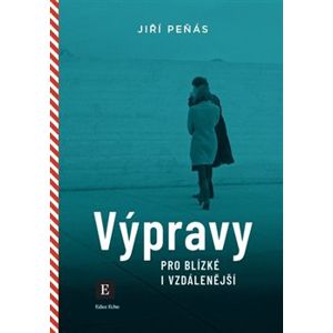 Výpravy pro blízké i vzdálenější - Jiří Peňás