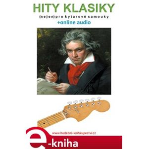 Hity klasiky (nejen) pro kytarové samouky (+online audio) e-kniha