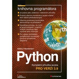 Python. Kompletní příručka jazyka pro verzi 3.9 - Rudolf Pecinovský