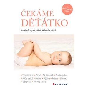 Čekáme děťátko. 3., aktualizované vydání - Miloš Velemínský, Martin Gregora