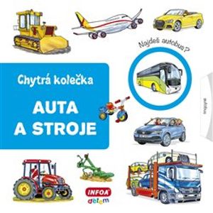 Chytrá kolečka - Auta a stroje - Jana Navrátilová