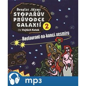 Stopařův průvodce Galaxií 2. - Restaurant na konci vesmíru, mp3 - Douglas Adams