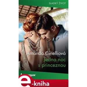 Jedna noc s princeznou - Amanda Cinelliová e-kniha