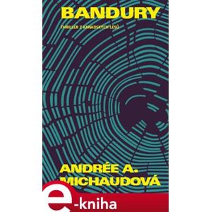Bandury - Andrée A. Michaudová e-kniha