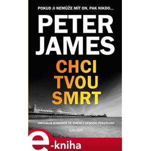 Chci tvou smrt - Peter James e-kniha