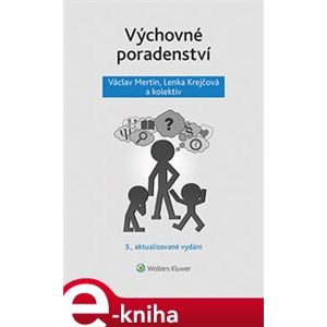 Výchovné poradenství. 3. přepracované vydání - Václav Mertin, Lenka Krejčová e-kniha