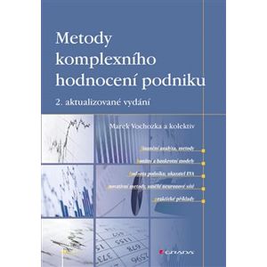 Metody komplexního hodnocení podniku. 2. aktualizované vydání - kol., Marek Vochozka