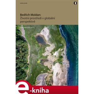 Životní prostředí v globální perspektivě - Bedřich Moldan