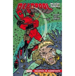Deadpool, miláček publika 2: Deadpool vs. Sabretooth - Gerry Duggan