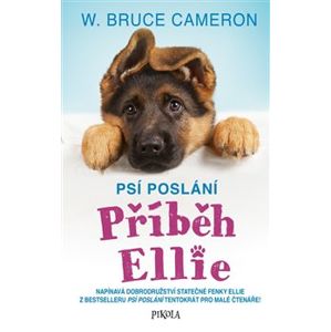 Psí poslání: Příběh Ellie - Bruce W. Cameron