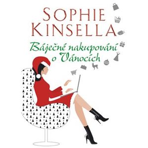 Báječné nakupování o Vánocích - Sophie Kinsella