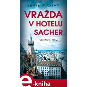 Vražda v hotelu Sacher - Beate Maxian e-kniha