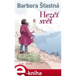 Hezčí svět - Barbora Šťastná e-kniha