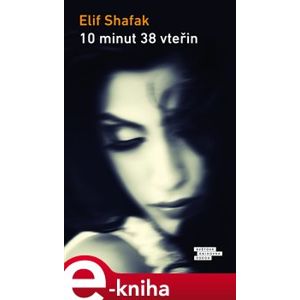 10 minut 38 vteřin - Elif Shafak e-kniha