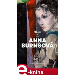 Mlíkař - Anna Burnsová e-kniha