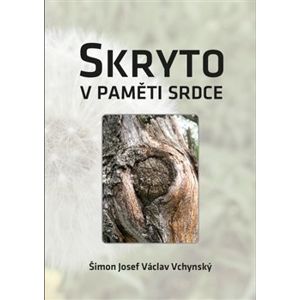 Skryto v paměti srdce - Šimon Josef Václav Vchynský