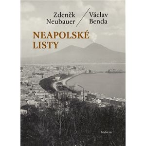 Neapolské listy - Václav Benda, Zdeněk Neubauer