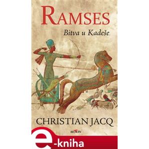 Ramses - Bitva u Kadeše - Jacq Christian