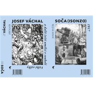 Soča (Isonzo) 1917 / Josef Váchal a další čeští umělci v soukolí Velké války - Jiří Kaše, Josef Fučík