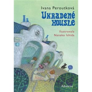 Ukradené housle - Ivana Peroutková