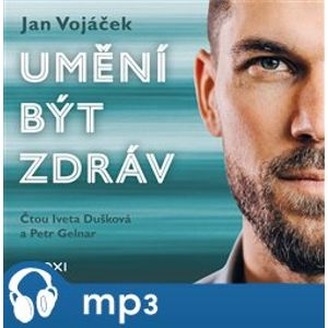 Umění být zdráv - Jan Vojáček
