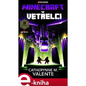 Minecraft - Vetřelci - Catherynne M. Valente