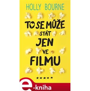 To se může stát jen ve filmu - Holly Bourne e-kniha