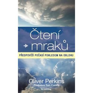 Čtení mraků. předpověď počasí pohledem na oblohu - Oliver Perkins