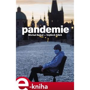 Pandemie - Vojtěch Gibiš, Michal Kubal