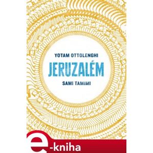 Jeruzalém - Yotam Ottolenghi, Sami Tamimi e-kniha