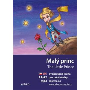 Malý princ A1/A2 (AJ-ČJ). dvojjazyčná kniha pro začátečníky - Antoine de Saint-Exupéry, Dana Olšovská
