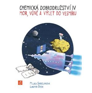 Chemická dobrodružství IV. Mor, vůně a výlet do vesmíru - Lubomír Dušek, Milada Sukdoláková