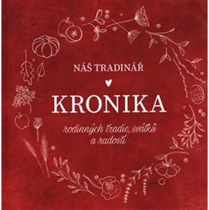 Náš Tradinář - Kronika rodinných tradic, svátků a radostí - Martina Boledovičová