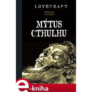 Mýtus Cthulhu - Howard Phillips Lovecraft, Alberto Breccia
